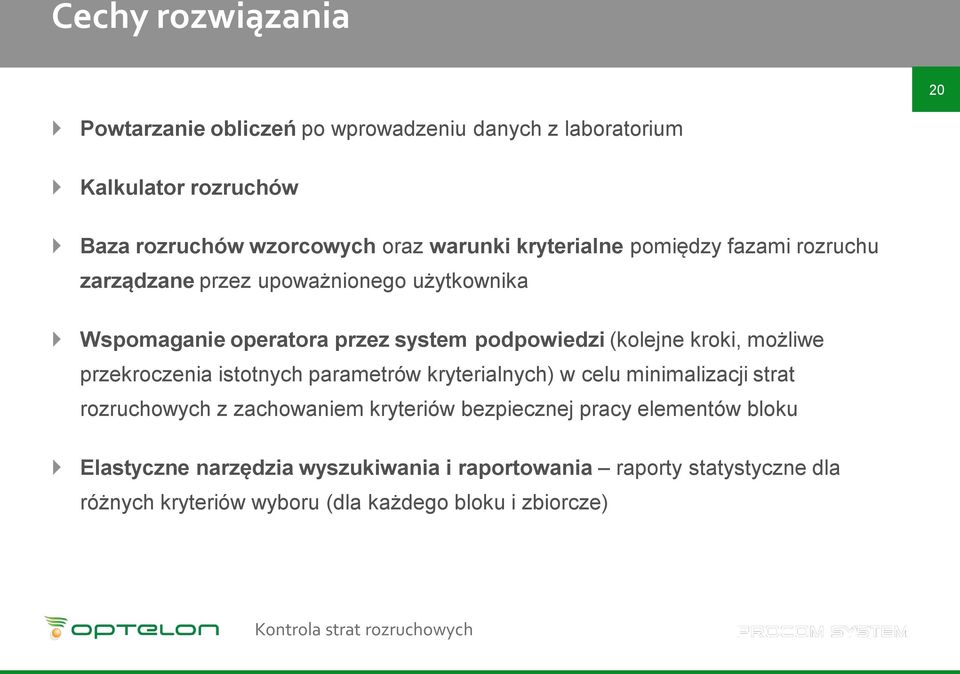 kroki, możliwe przekroczenia istotnych parametrów kryterialnych) w celu minimalizacji strat rozruchowych z zachowaniem kryteriów bezpiecznej