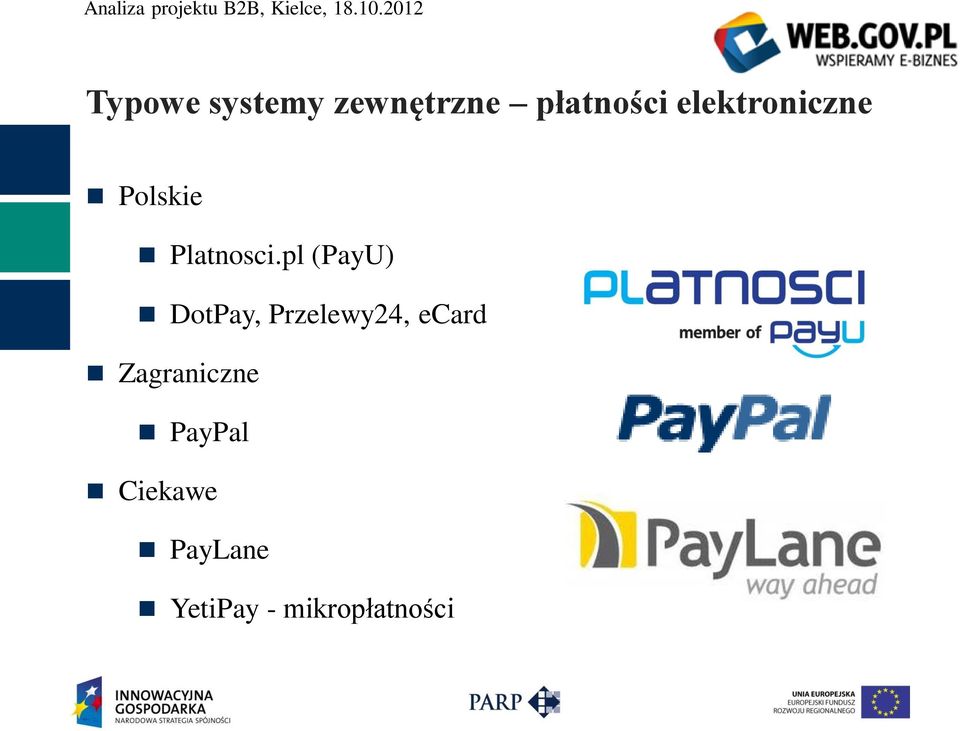 pl (PayU) DotPay, Przelewy24, ecard