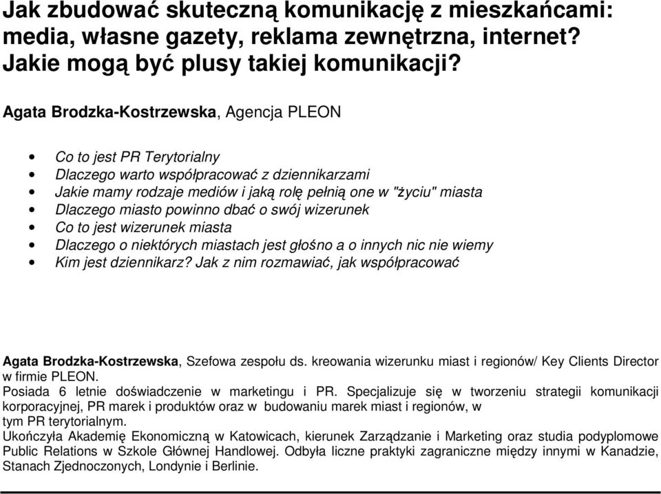 powinno dbać o swój wizerunek Co to jest wizerunek miasta Dlaczego o niektórych miastach jest głośno a o innych nic nie wiemy Kim jest dziennikarz?