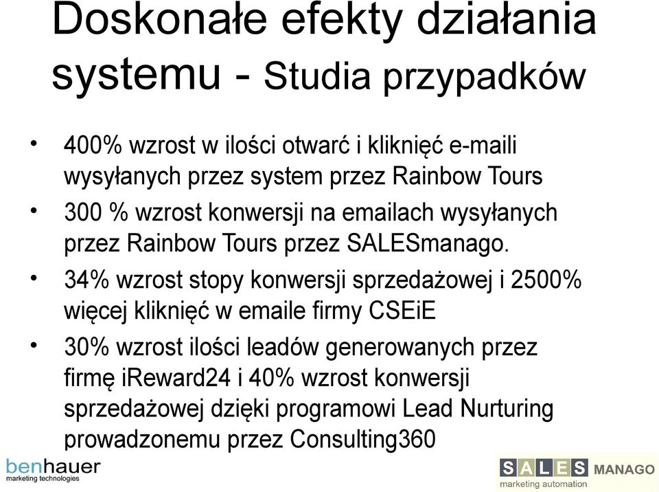 34% wzrost stopy konwersji sprzedażowej i 2500% więcej kliknięć w emaile firmy CSEiE 30% wzrost ilości leadów