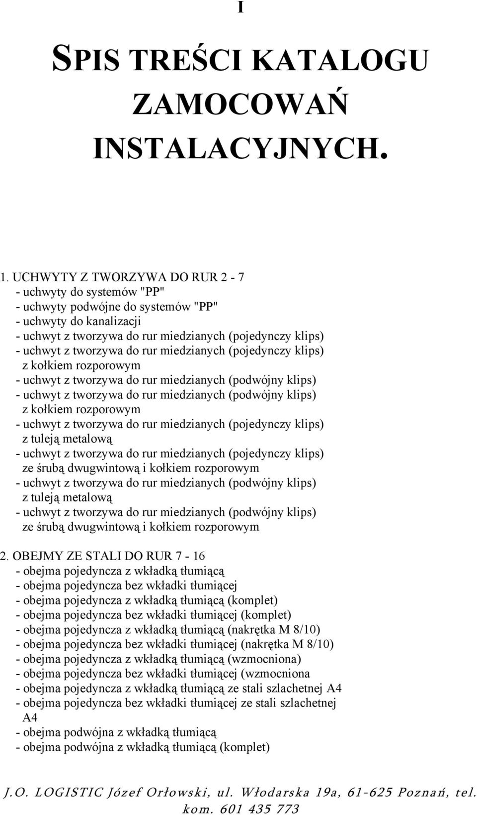 i kołkiem rozporowym z tuleją metalową ze śrubą dwugwintową i kołkiem rozporowym 2.