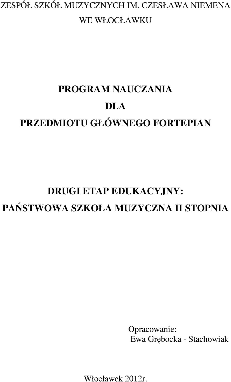 PRZEDMIOTU GŁÓWNEGO FORTEPIAN DRUGI ETAP EDUKACYJNY: