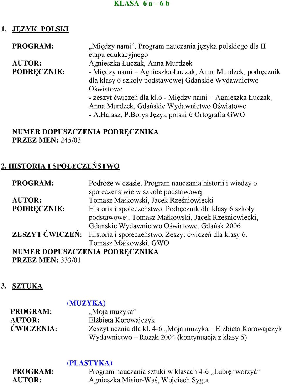 Wydawnictwo Oświatowe - zeszyt ćwiczeń dla kl.6 - Między nami Agnieszka Łuczak, Anna Murdzek, Gdańskie Wydawnictwo Oświatowe - A.Halasz, P.