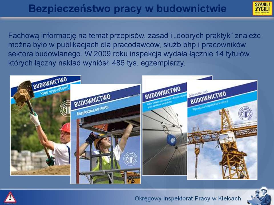 pracodawców, służb bhp i pracowników sektora budowlanego.