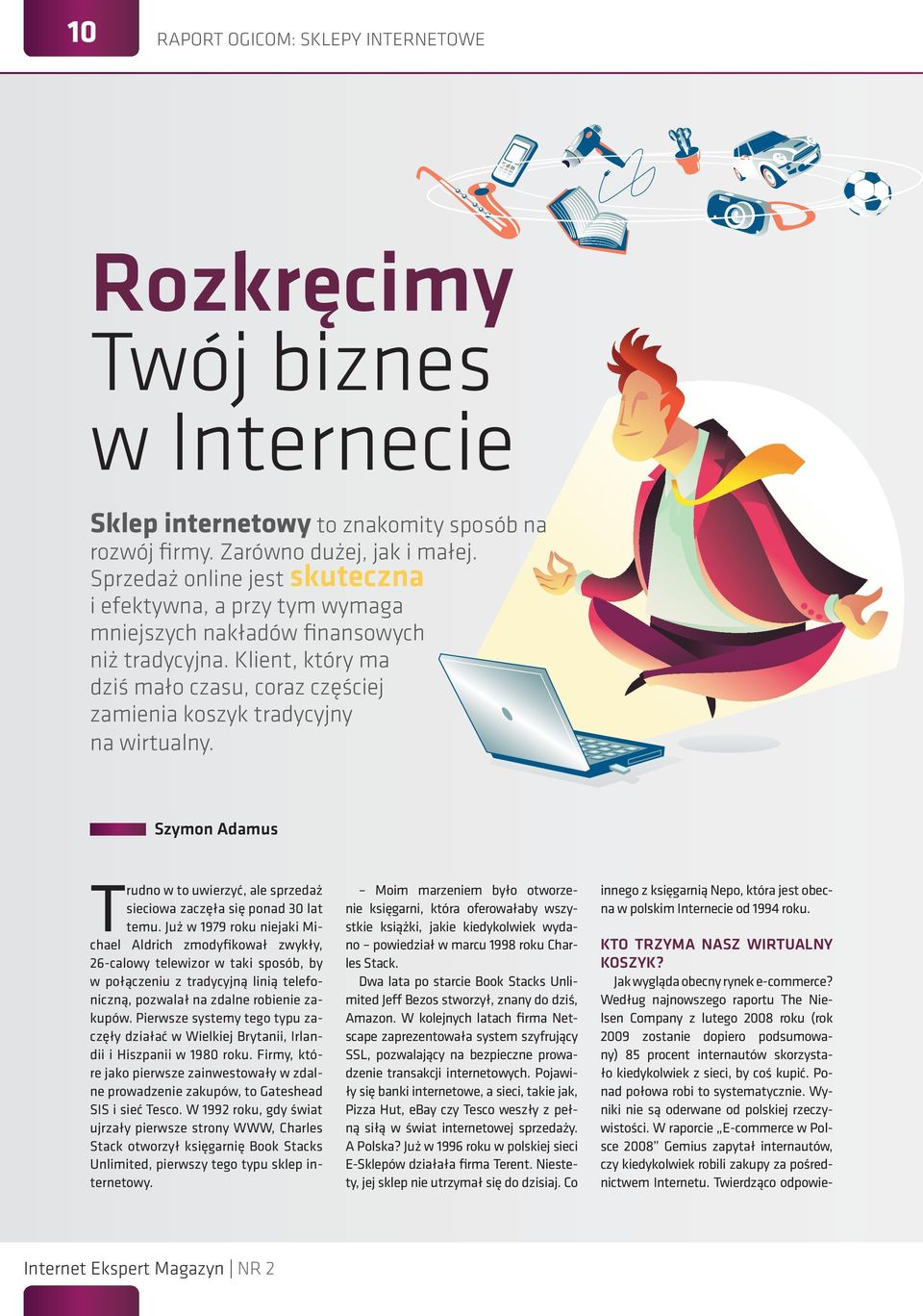 Szymon Adamus Trudno w to uwierzyć, ale sprzedaż sieciowa zaczęła się ponad 30 lat temu.