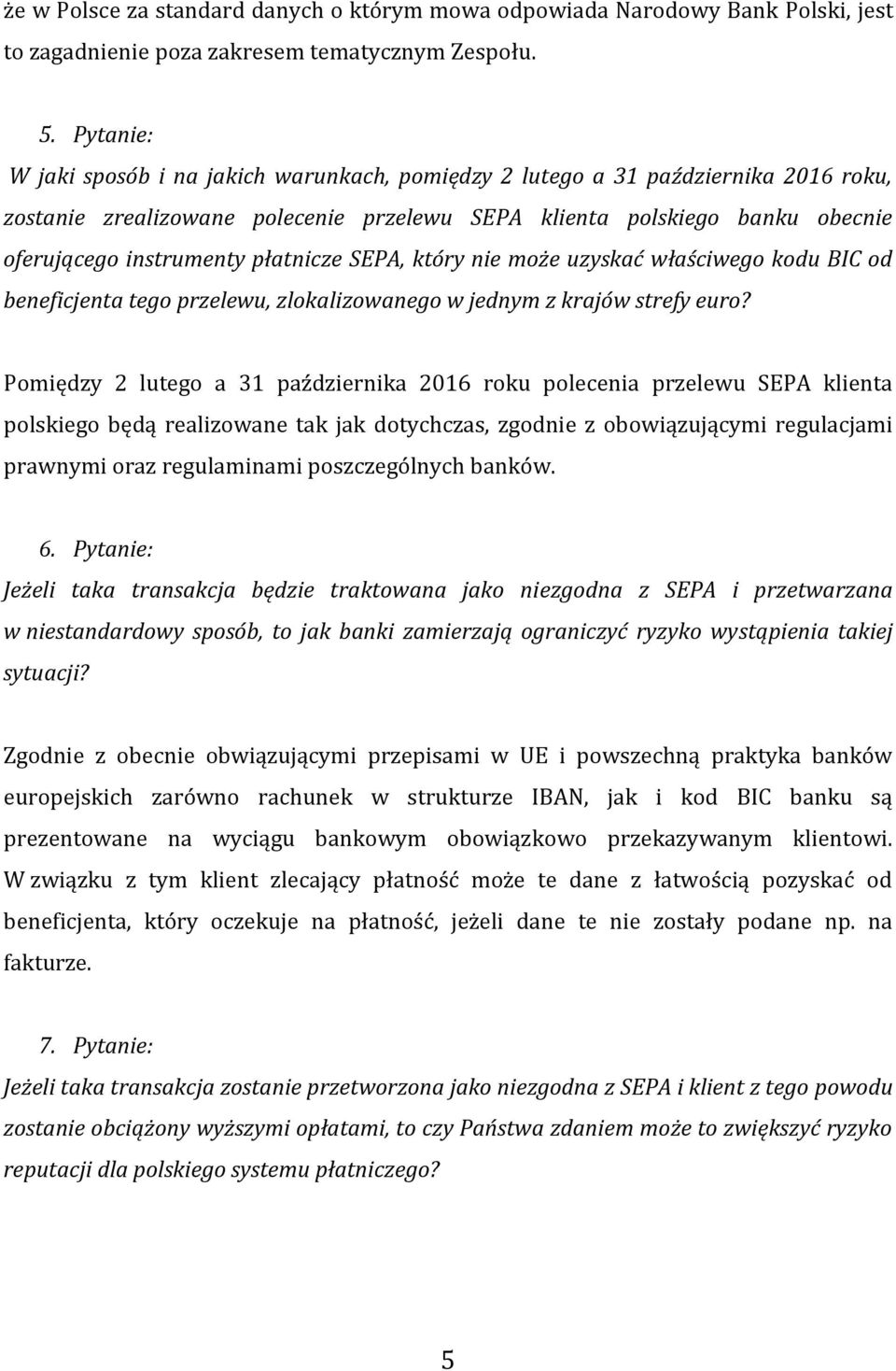 płatnicze SEPA, który nie może uzyskać właściwego kodu BIC od beneficjenta tego przelewu, zlokalizowanego w jednym z krajów strefy euro?