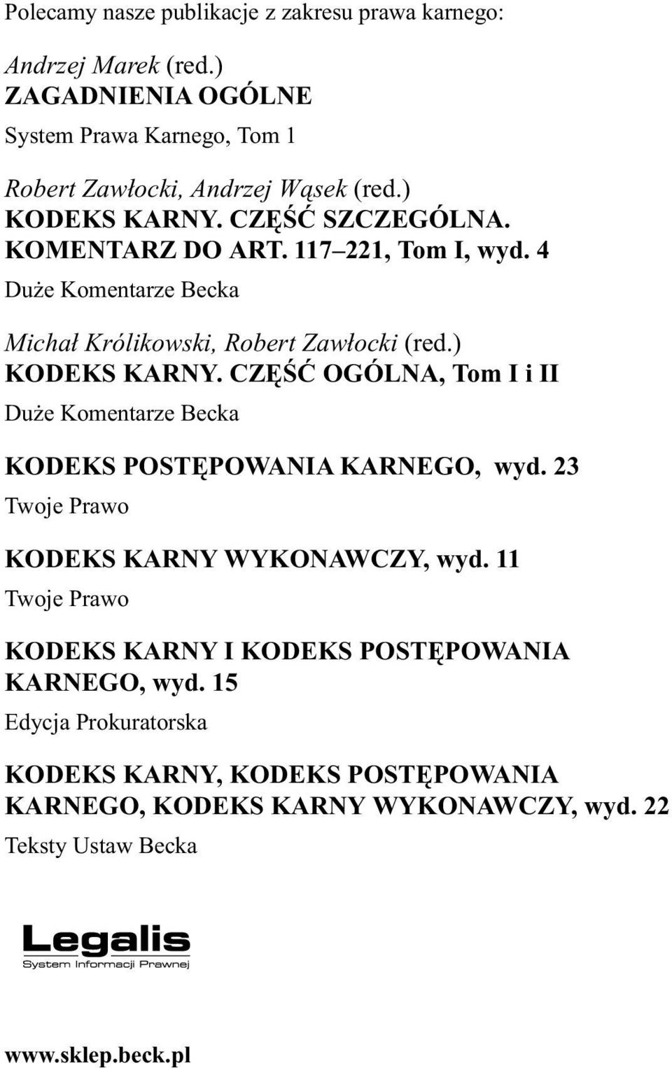 23 Twoje Prawo KODEKS KARNY WYKONAWCZY, wyd. 11 Twoje Prawo KODEKS KARNY I KODEKS POSTÊPOWANIA KARNEGO, wyd.