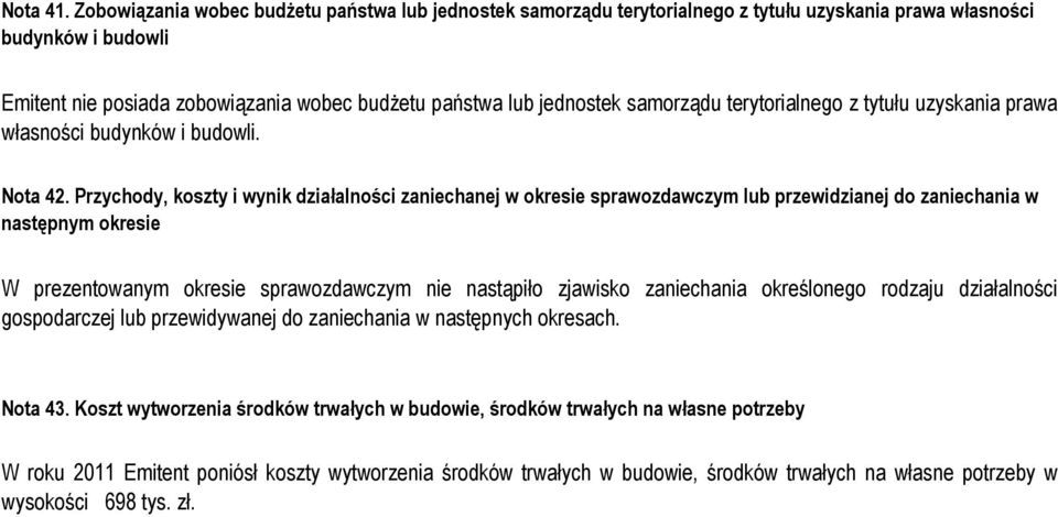 samorządu terytorialnego z tytułu uzyskania prawa własności budynków i budowli. Nota 42.