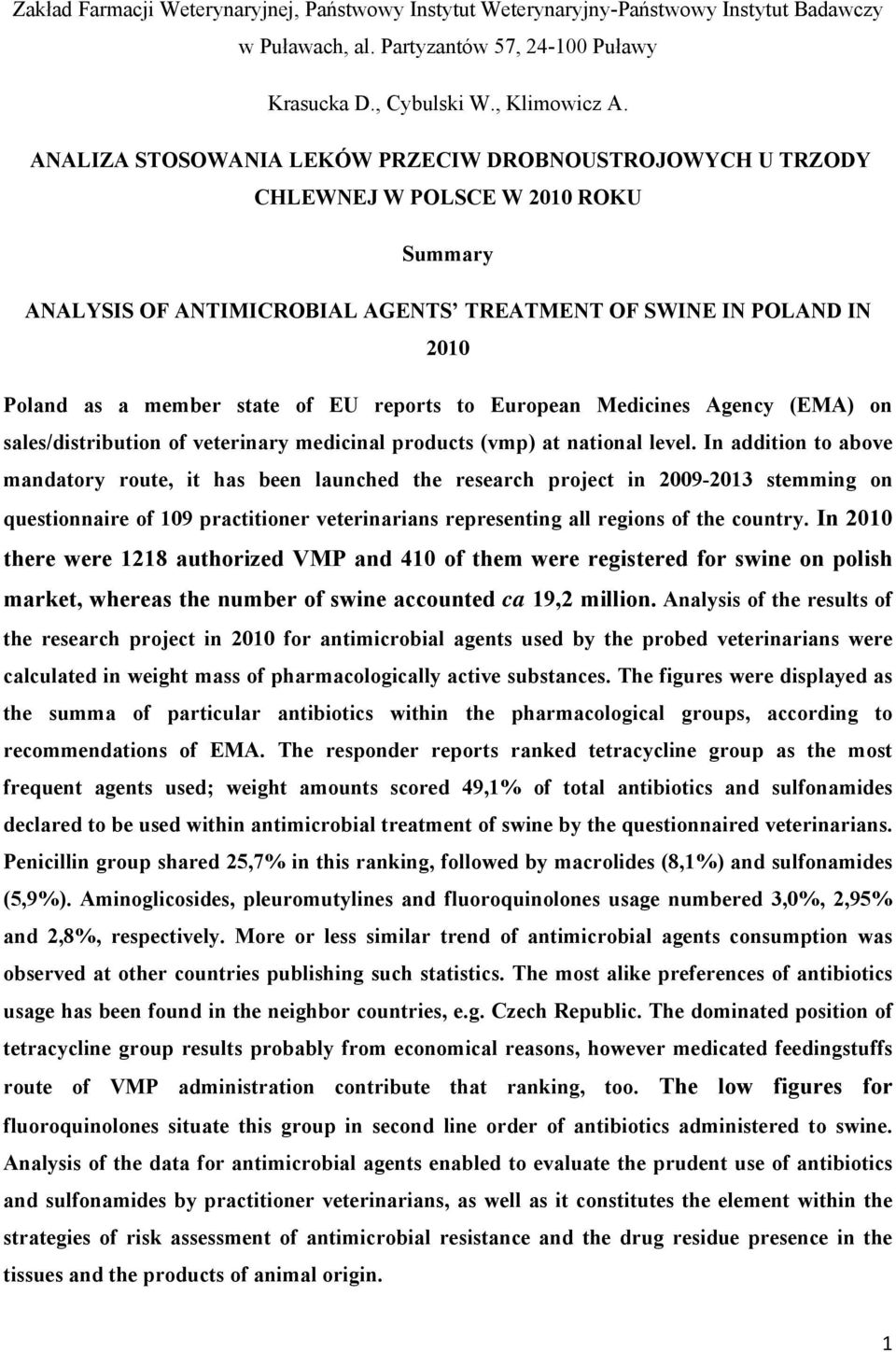 reports to European Medicines Agency (EMA) on sales/distribution of veterinary medicinal products (vmp) at national level.