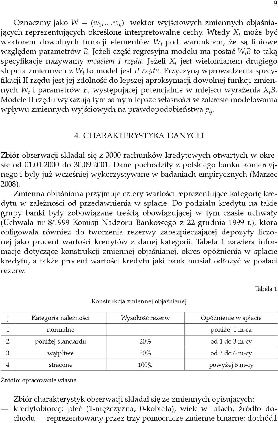 Pzyczyną wowadzenia secyfikaci II zędu es e zdolność do lesze aoksymaci dowolne funkci zmiennych W i aameów B wysęuące oencalnie w miescu wyażenia X B.