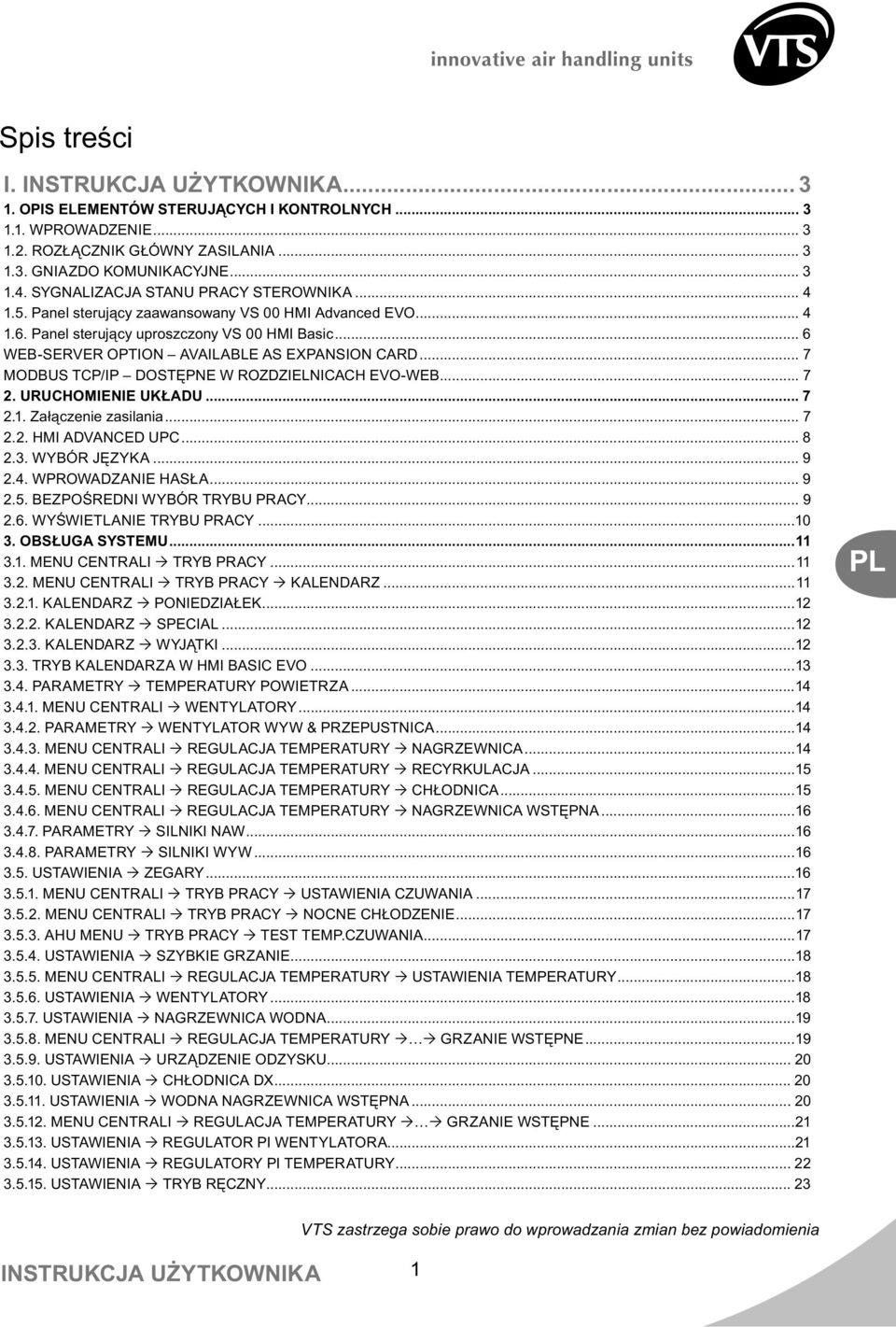 .. 6 WEB-SERVER OPTION AVAILABLE AS EXPANSION CARD... 7 MODBUS TCP/IP DOST PNE W ROZDZIELNICACH EVO-WEB... 7 2. URUCHOMIENIE UK ADU... 7 2.1. Za czenie zasilania... 7 2.2. UPC... 8 2.3. WYBÓR J ZYKA.