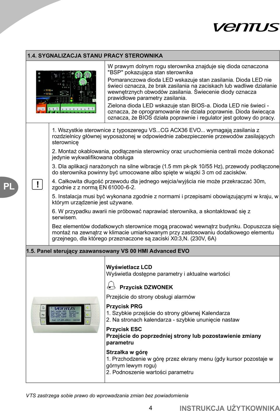 Zielona dioda LED wskazuje stan BIOS-a. Dioda LED nie wieci - oznacza, e oprogramowanie nie dzia a poprawnie. Dioda wiec ca oznacza, e BIOS dzia a poprawnie i regulator jest gotowy do pracy.! 1.