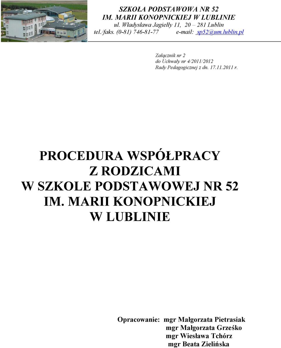 pl Załącznik nr 2 do Uchwały nr 4/2011/2012 Rady Pedagogicznej z dn. 17.11.2011 r.