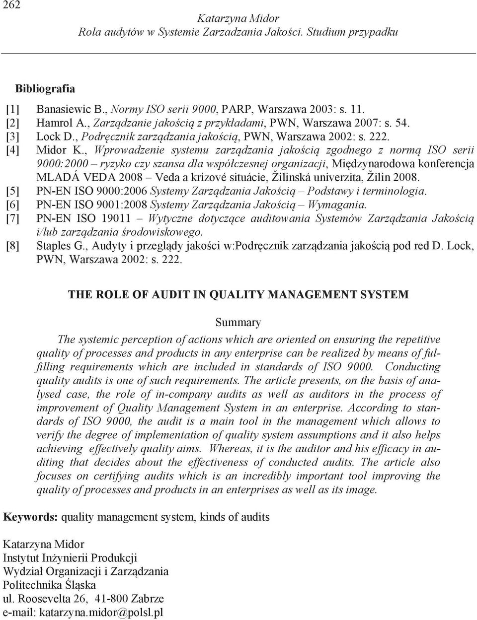 , Wprowadzenie systemu zarz dzania jako ci zgodnego z norm ISO serii 9000:2000 ryzyko czy szansa dla współczesnej organizacji, Mi dzynarodowa konferencja MLADÁ VEDA 2008 Veda a krízové situácie,