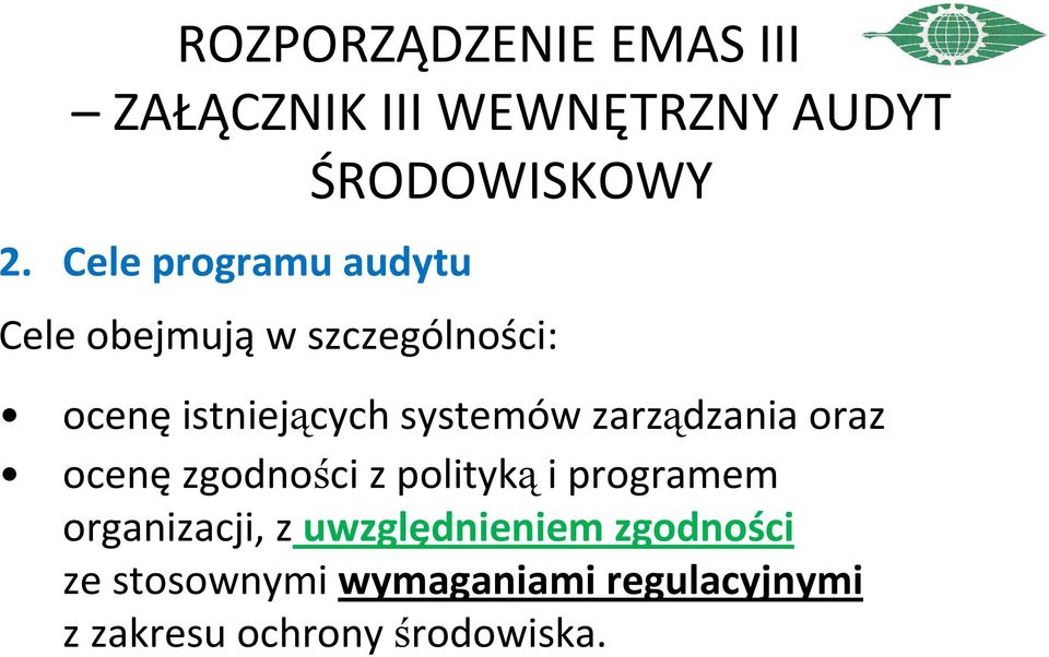 istniejących systemów zarządzania oraz ocenęzgodności z politykąi programem