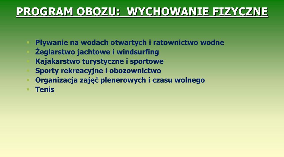 windsurfing Kajakarstwo turystyczne i sportowe Sporty