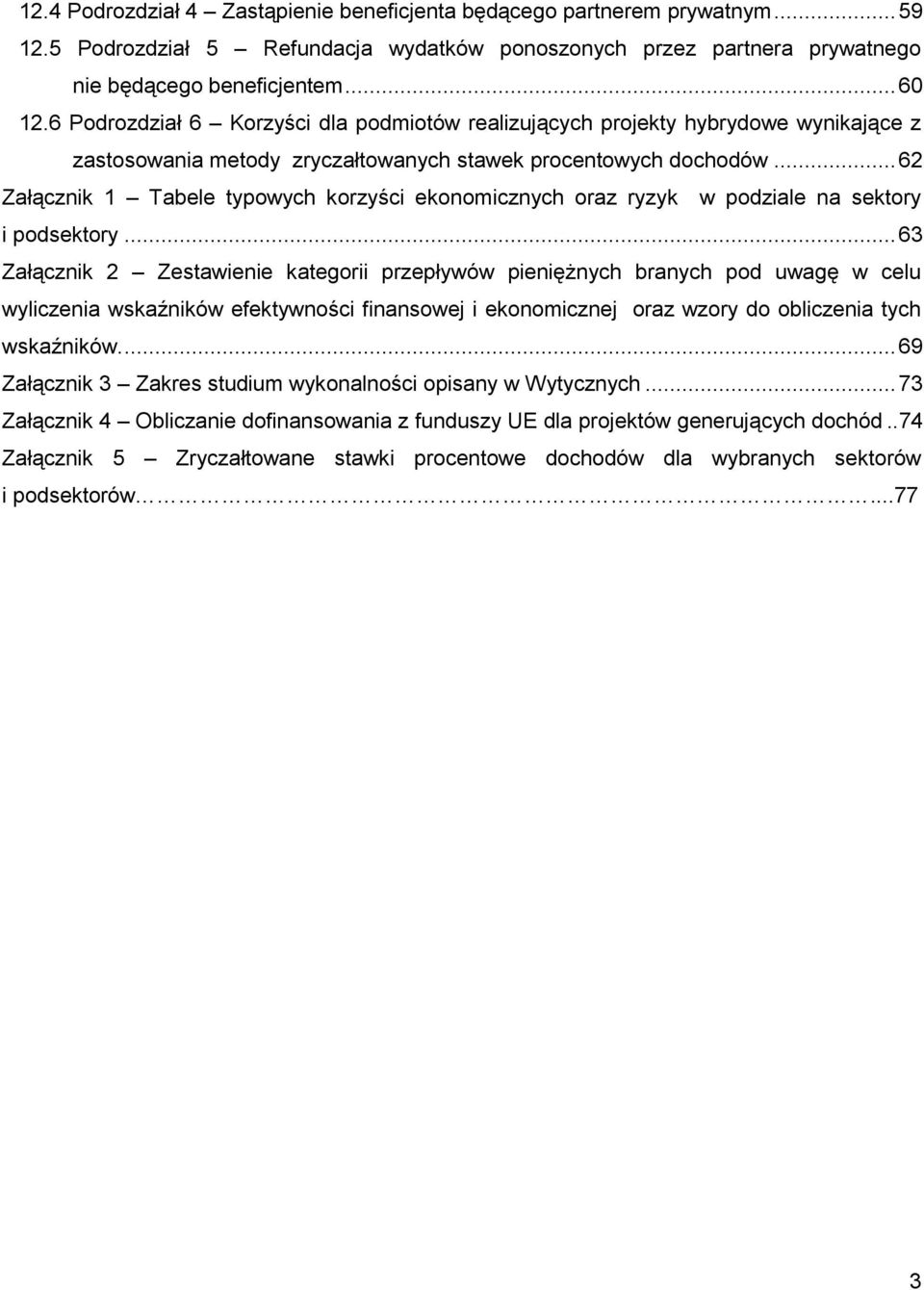 .. 62 Załącznik 1 Tabele typowych korzyści ekonomicznych oraz ryzyk w podziale na sektory i podsektory.