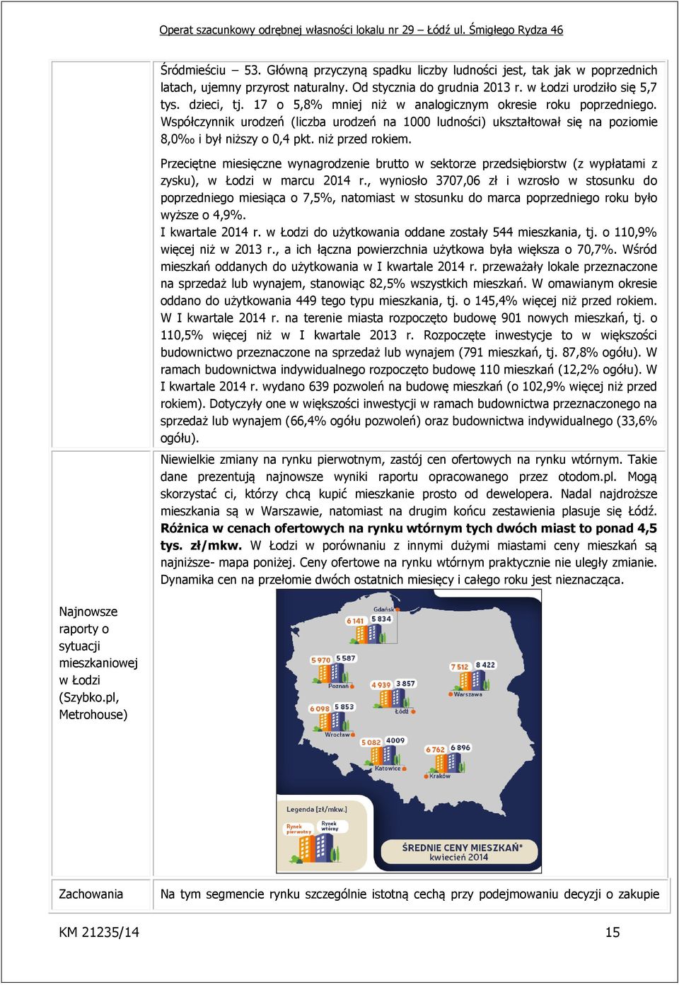 Przeciętne miesięczne wynagrodzenie brutto w sektorze przedsiębiorstw (z wypłatami z zysku), w Łodzi w marcu 2014 r.