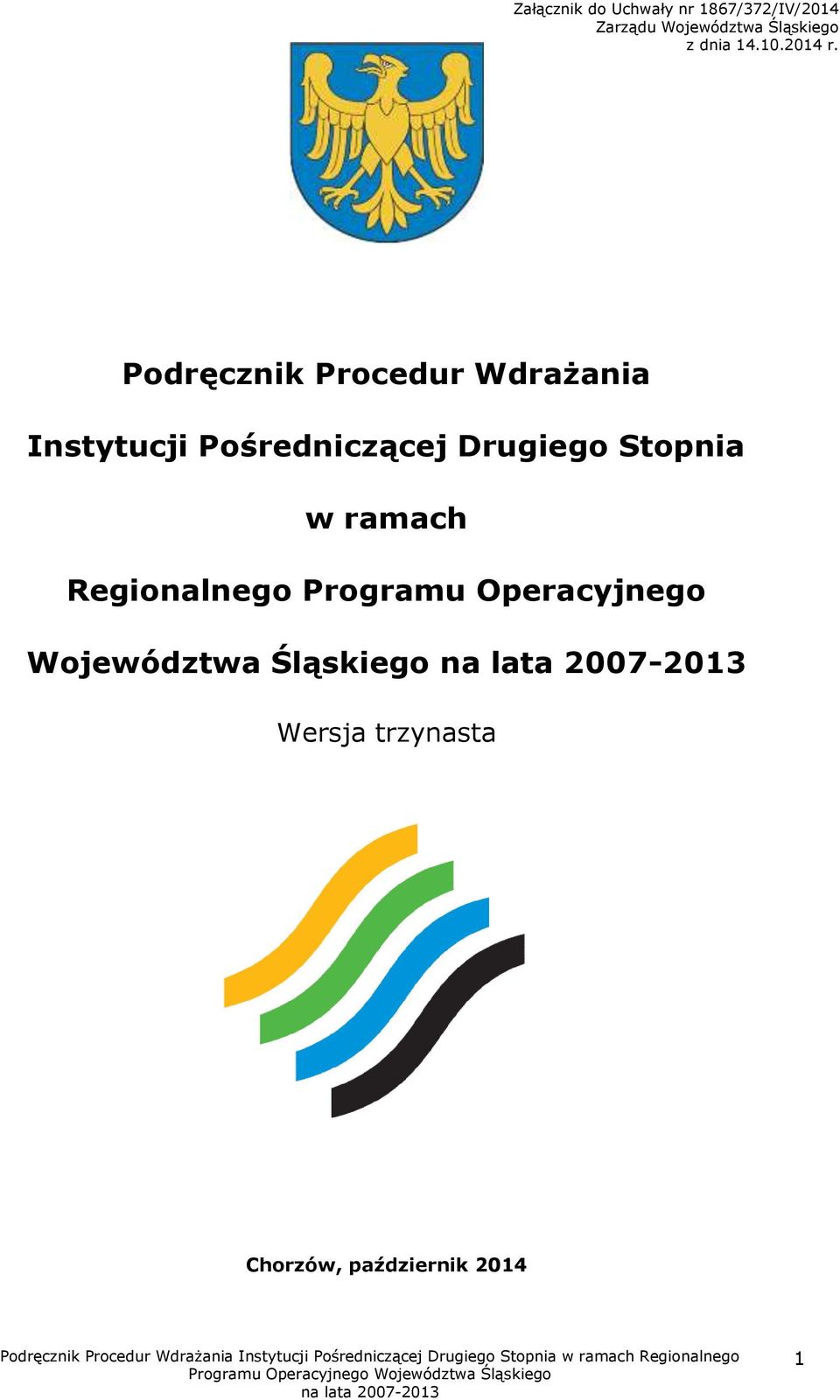 Podręcznik Procedur Wdrażania Instytucji Pośredniczącej Drugiego