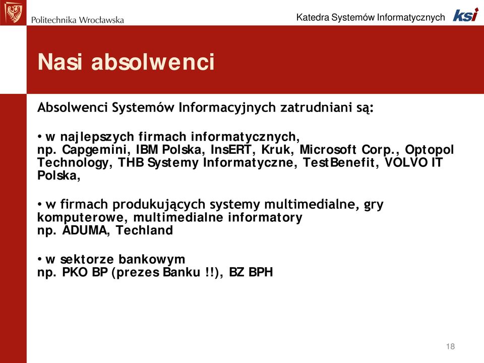 , Optopol Technology, THB Systemy Informatyczne, TestBenefit, VOLVO IT Polska, w firmach produkujących