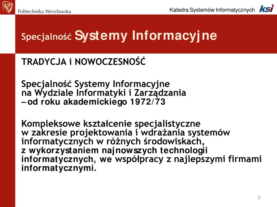 specjalistyczne w zakresie projektowania i wdrażania systemów informatycznych w różnych