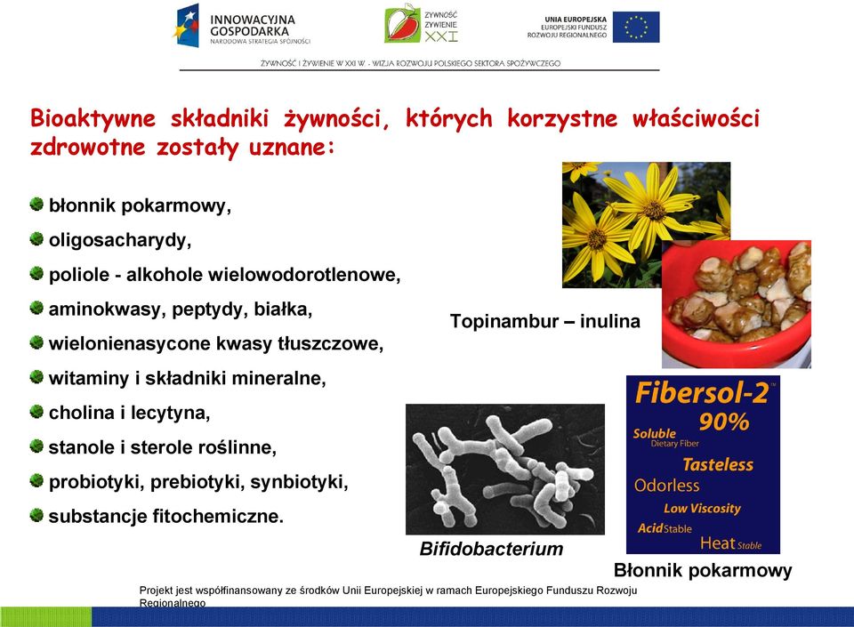 Topinambur inulina wielonienasycone kwasy tłuszczowe, witaminy i składniki mineralne, cholina i