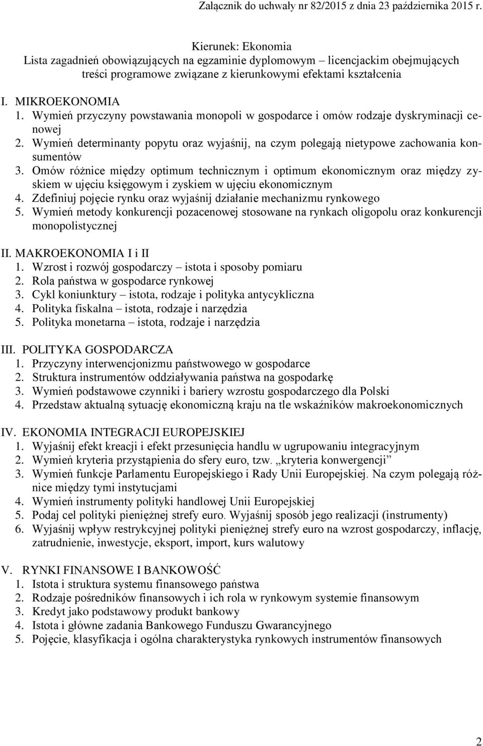 Omów różnice między optimum technicznym i optimum ekonomicznym oraz między zyskiem w ujęciu księgowym i zyskiem w ujęciu ekonomicznym 4.