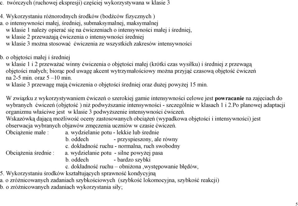 klasie 3 moŝna stosować ćwiczenia ze wszystkich zakresów intensywności b.