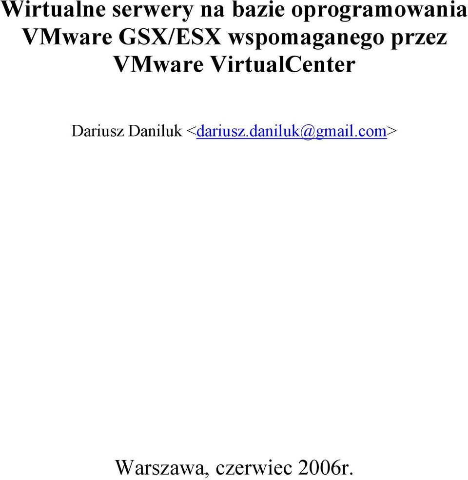 VirtualCenter Dariusz Daniluk <dariusz.