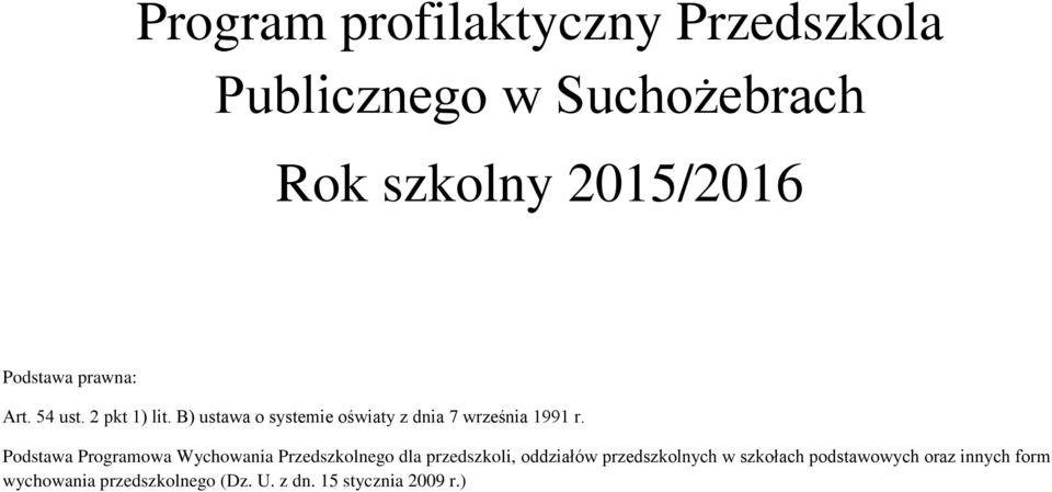 Podstawa Programowa Wychowania Przedszkolnego dla przedszkoli, oddziałów przedszkolnych w