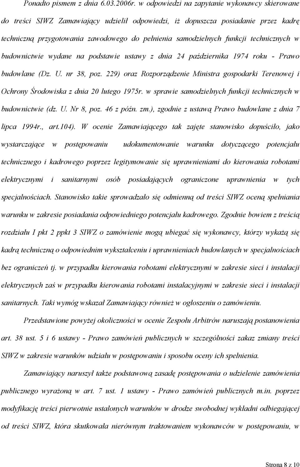 funkcji technicznych w budownictwie wydane na podstawie ustawy z dnia 24 października 1974 roku - Prawo budowlane (Dz. U. nr 38, poz.