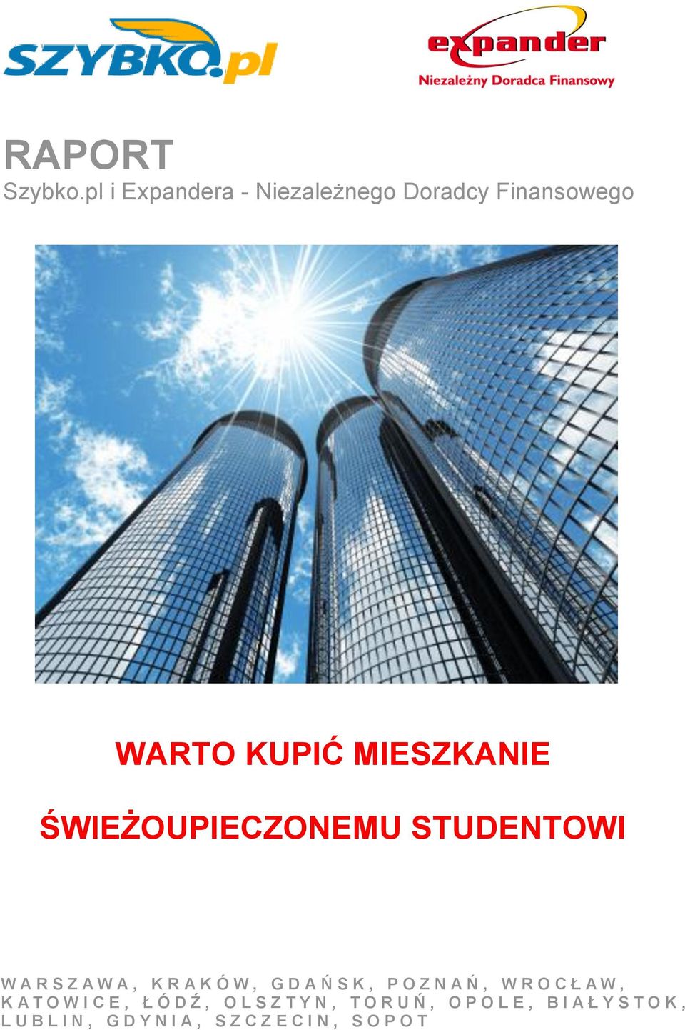 ŚWIEŻOUPIECZONEMU STUDENTOWI W A R S Z A W A, K R A K Ó W, G D A Ń S K, P O Z N