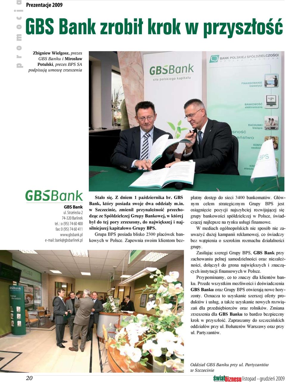 GBS Bank, który posiada swoje dwa oddziały m.in.