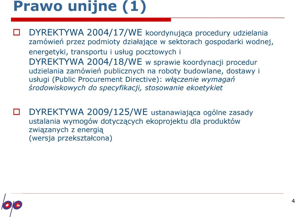 budowlane, dostawy i usługi (Public Procurement Directive): włączenie wymagań środowiskowych do specyfikacji, stosowanie ekoetykiet