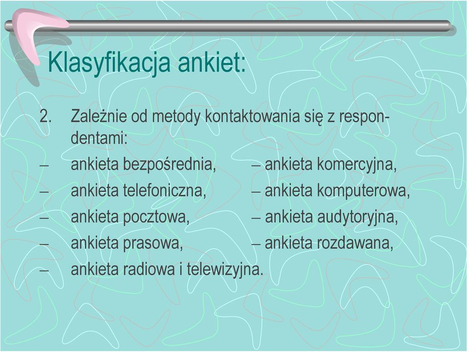 bezpośrednia, ankieta komercyjna, ankieta telefoniczna, ankieta