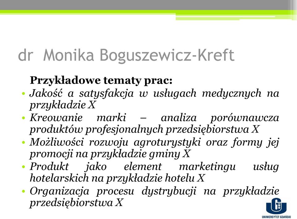 Możliwości rozwoju agroturystyki oraz formy jej promocji na przykładzie gminy X Produkt jako element