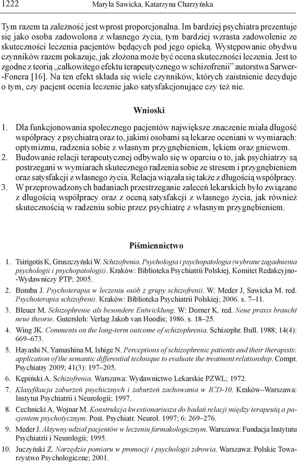 Występowanie obydwu czynników razem pokazuje, jak złożona może być ocena skuteczności leczenia.