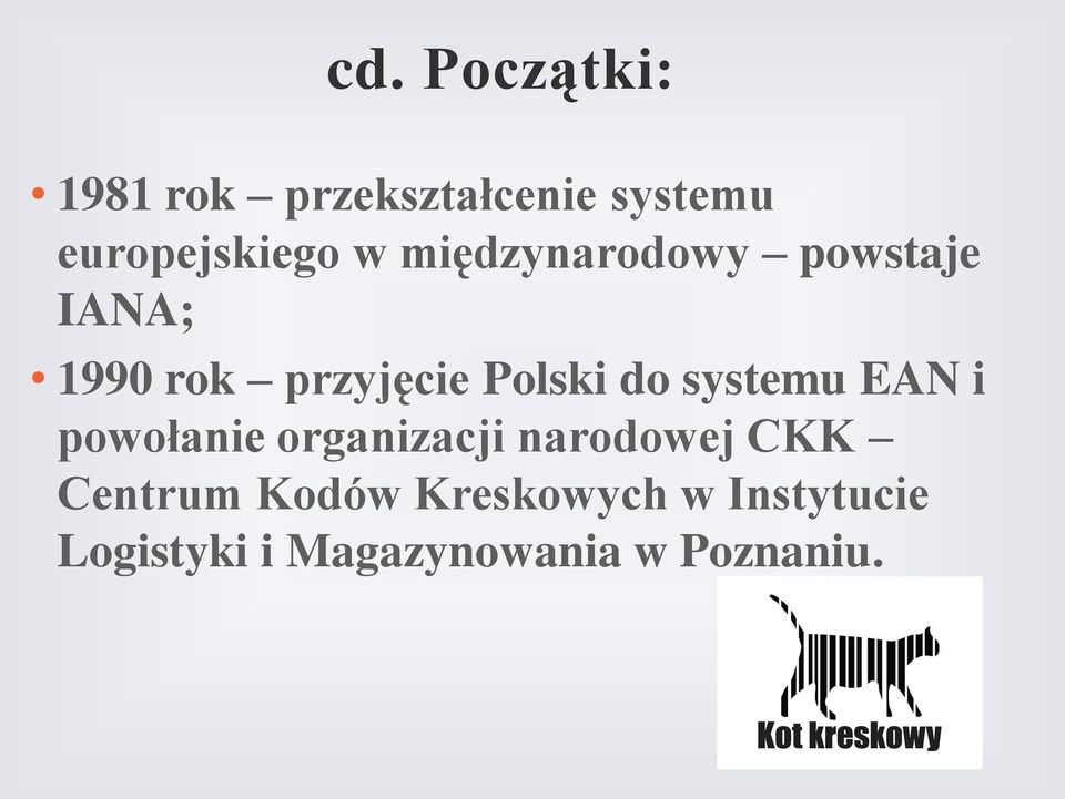 systemu EAN i powołanie organizacji narodowej CKK Centrum