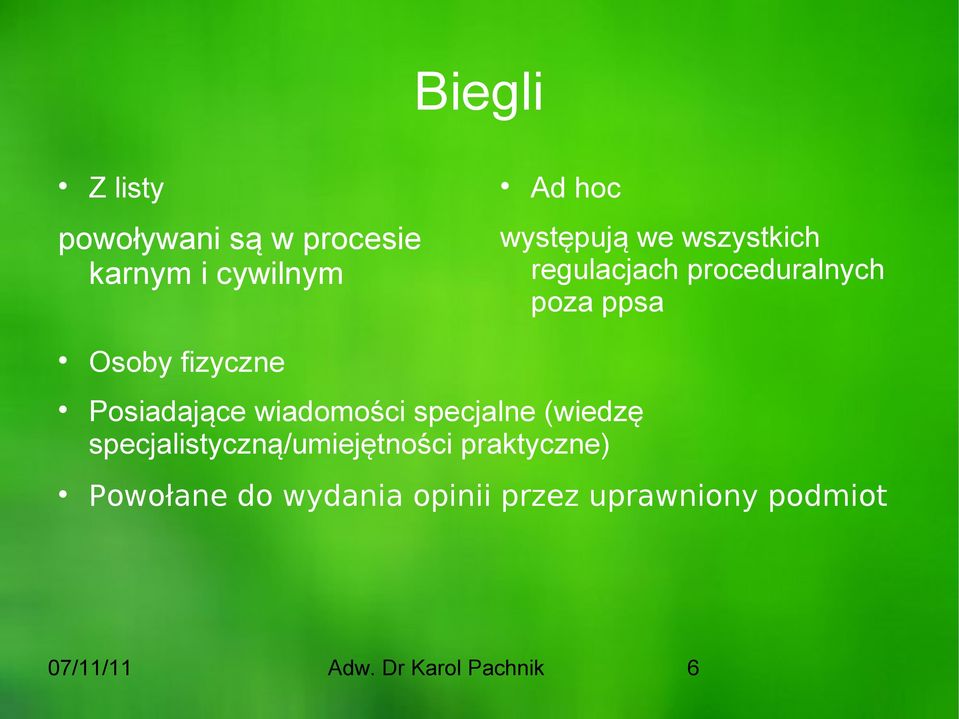 Posiadające wiadomości specjalne (wiedzę specjalistyczną/umiejętności