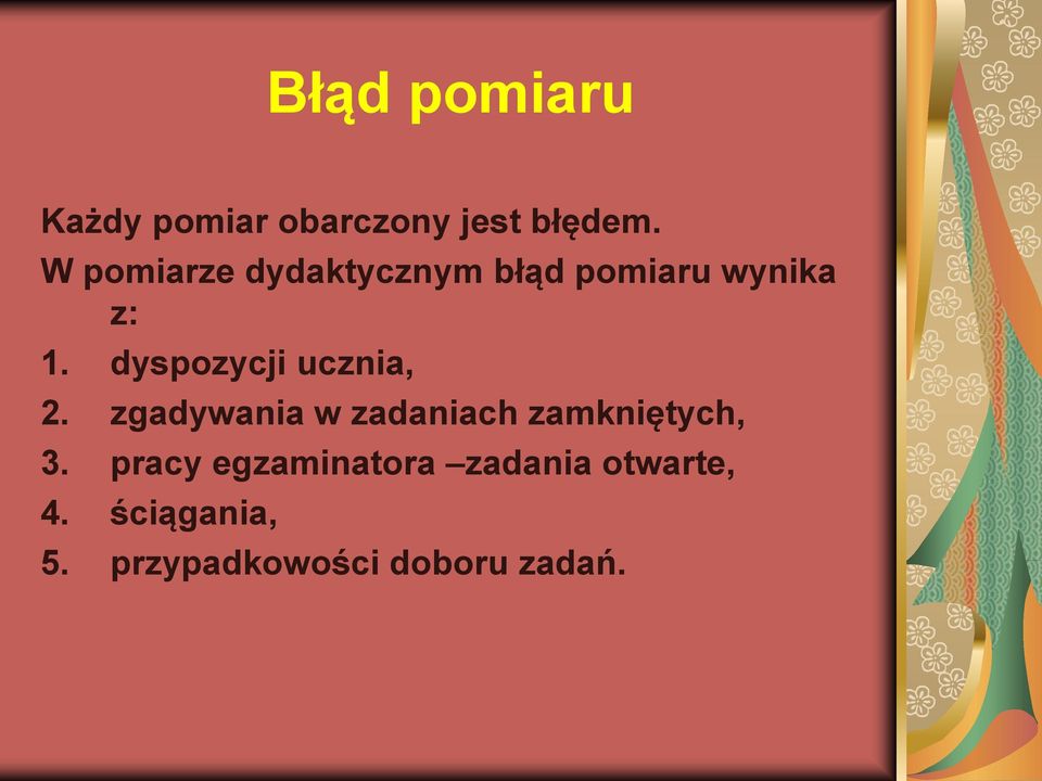 dyspozycji ucznia, 2. zgadywania w zadaniach zamkniętych, 3.