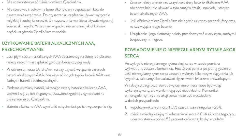 W żadnym wypadku nie zanurzać jakichkolwiek części urządzenia QardioArm w wodzie.