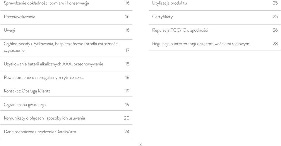 częstotliwościami radiowymi 28 Użytkowanie baterii alkalicznych AAA, przechowywanie 18 Powiadomienie o nieregularnym rytmie serca 18