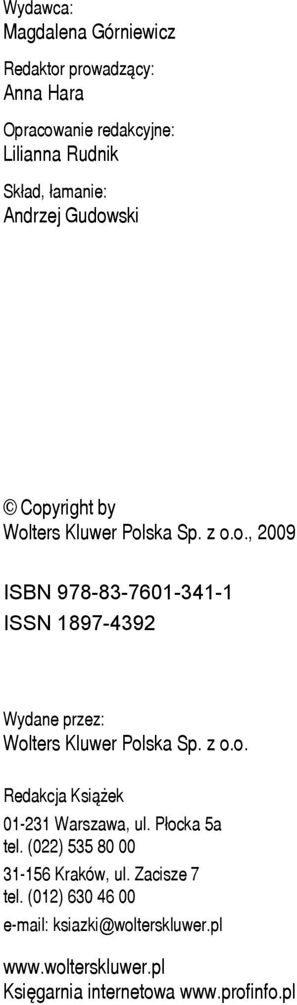 z o.o. Redakcja Książek 01-231 Warszawa, ul. Płocka 5a tel. (022) 535 80 00 31-156 Kraków, ul. Zacisze 7 tel.