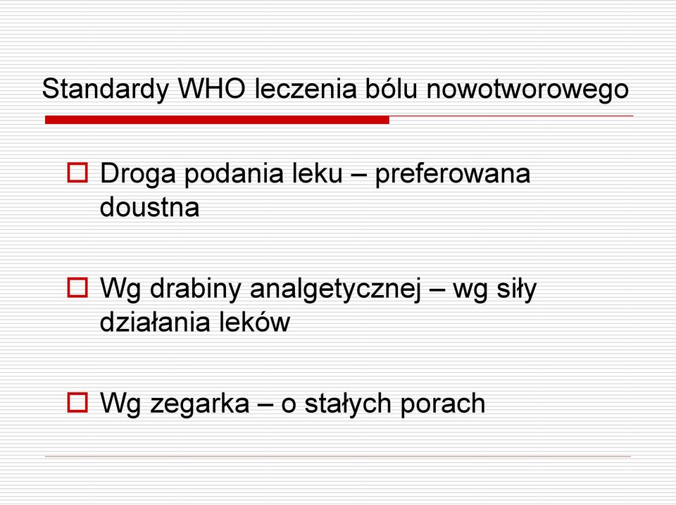 preferowana doustna Wg drabiny