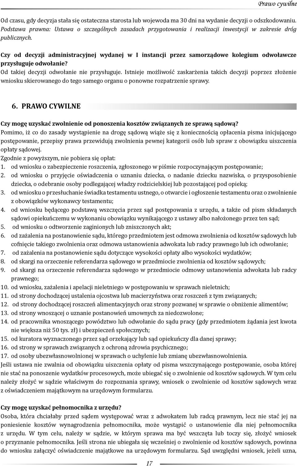 Czy od decyzji administracyjnej wydanej w I instancji przez samorządowe kolegium odwoławcze przysługuje odwołanie? Od takiej decyzji odwołanie nie przysługuje.