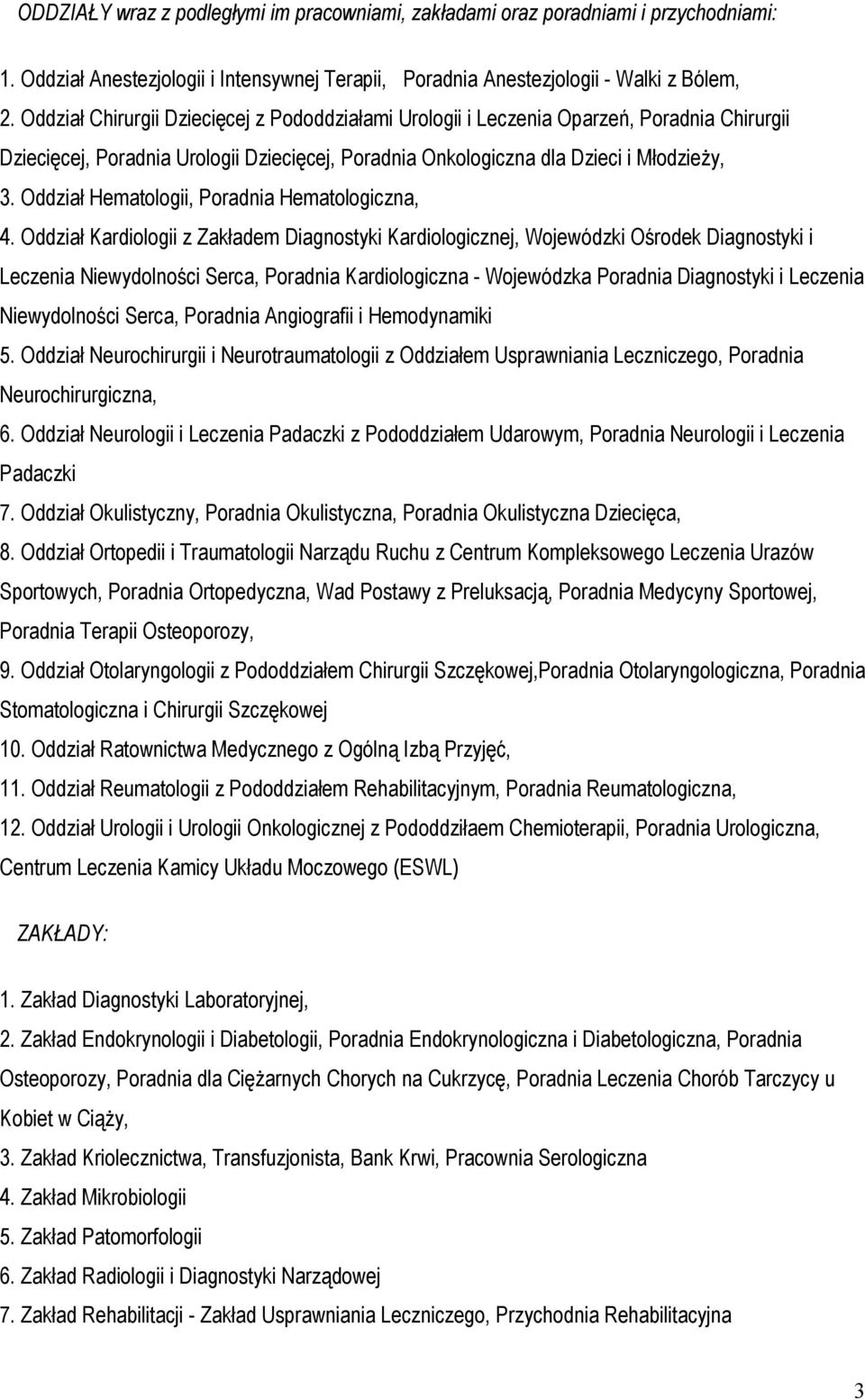 Oddział Hematologii, Poradnia Hematologiczna, 4.