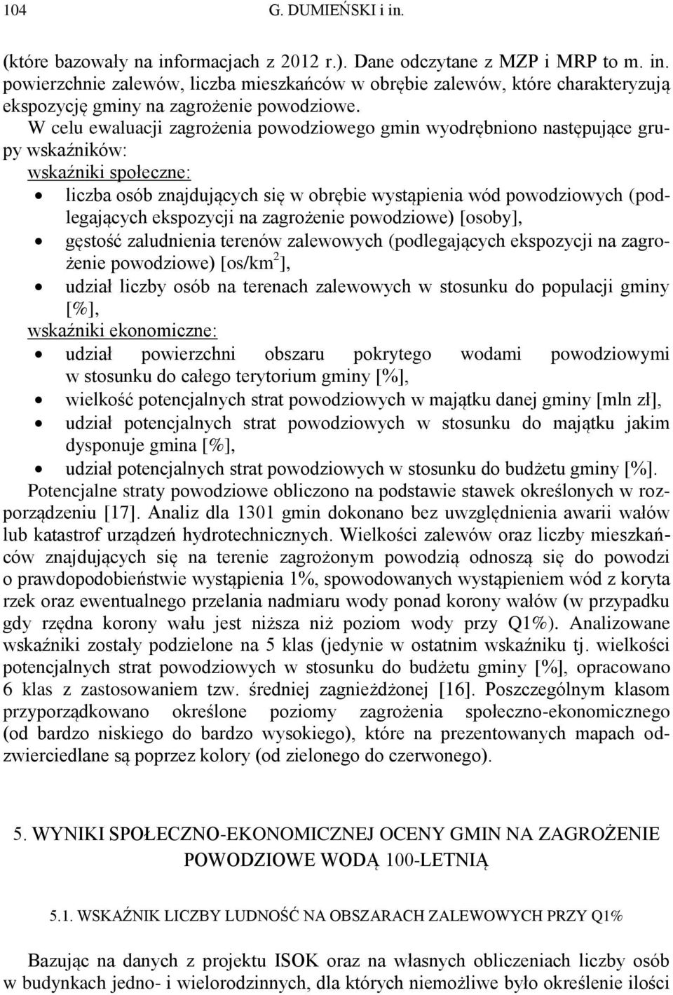 ekspozycji na zagrożenie powodziowe) [osoby], gęstość zaludnienia terenów zalewowych (podlegających ekspozycji na zagrożenie powodziowe) [os/km 2 ], udział liczby osób na terenach zalewowych w