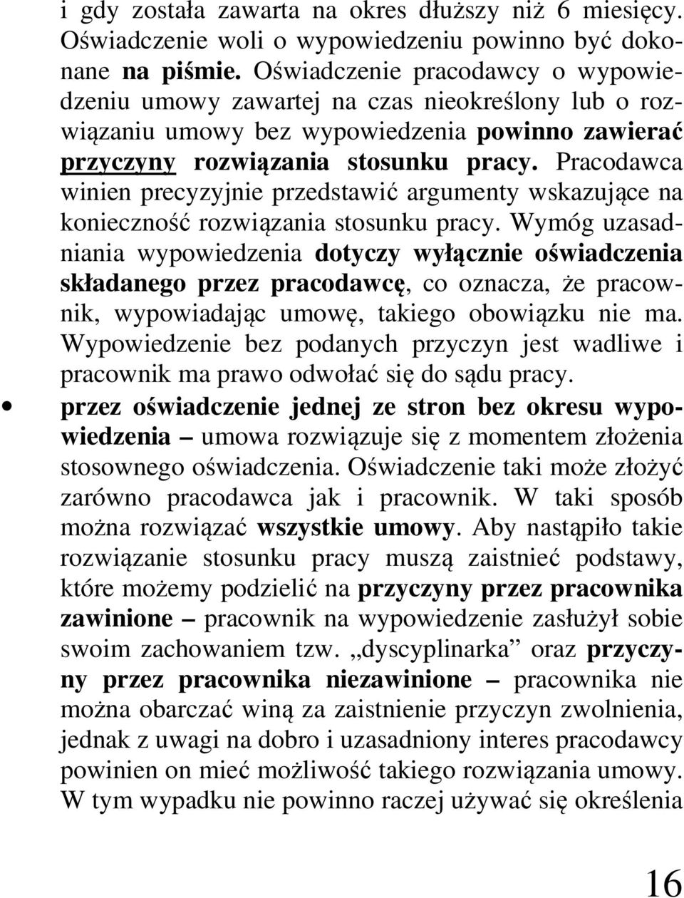 Pracodawca winien precyzyjnie przedstawić argumenty wskazujące na konieczność rozwiązania stosunku pracy.