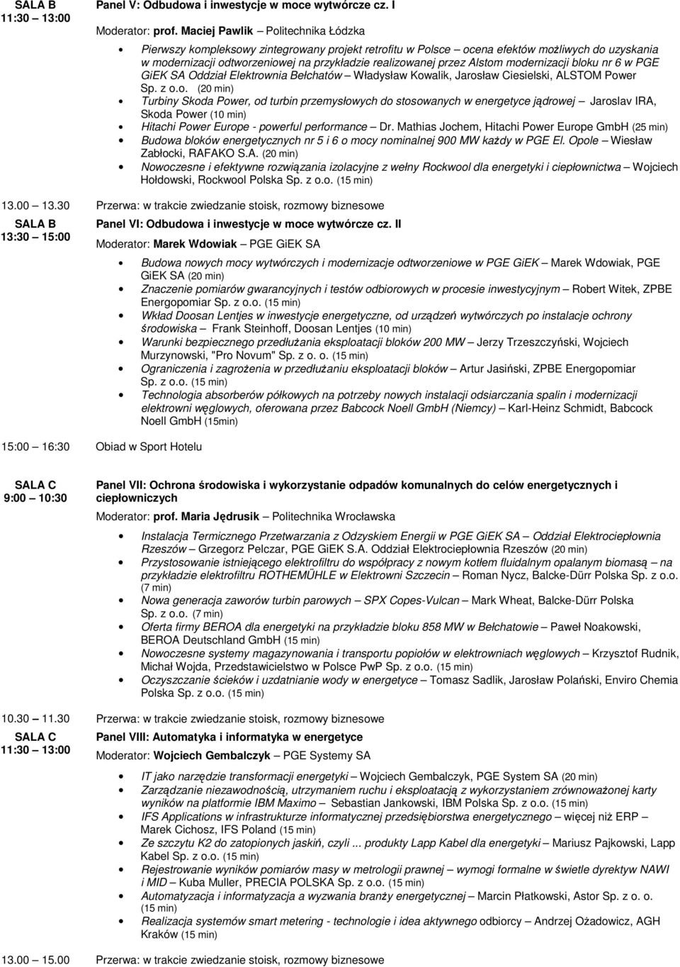 Alstom modernizacji bloku nr 6 w PGE GiEK SA Oddział Elektrownia Bełchatów Władysław Kowalik, Jarosław Ciesielski, ALSTOM Power Turbiny Skoda Power, od turbin przemysłowych do stosowanych w