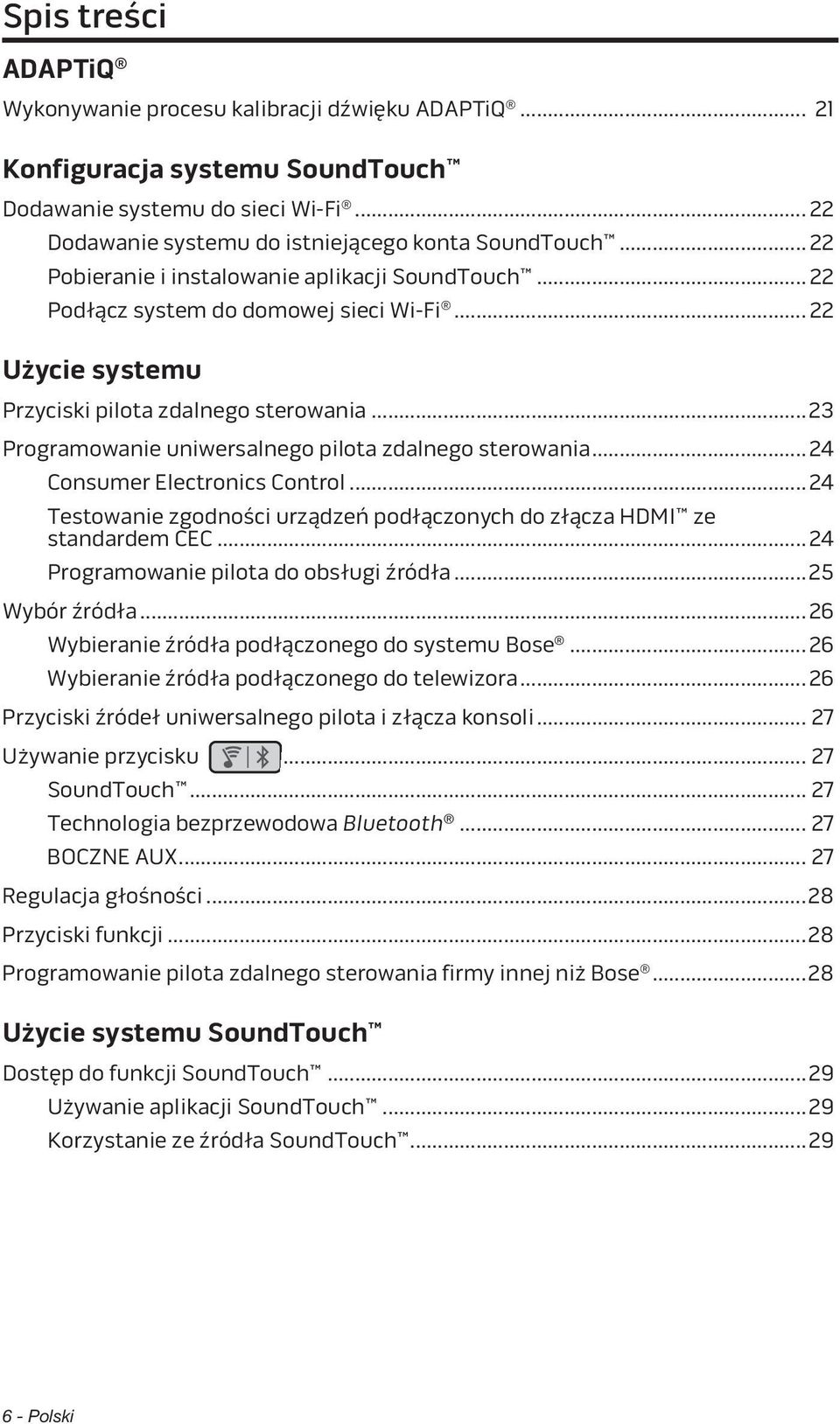 .. 23 Programowanie uniwersalnego pilota zdalnego sterowania... 24 Consumer Electronics Control... 24 Testowanie zgodności urządzeń podłączonych do złącza HDMI ze standardem CEC.